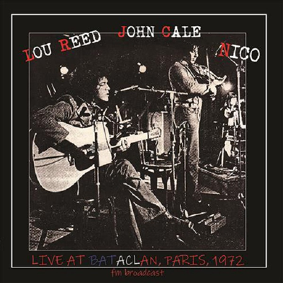 Lou Reed, John Cale &amp; Nico - Live at the Bataclan 1972 (Vinyl LP)