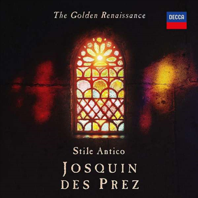 조스캥 데 프레 - 르네상스의 황금 (The Golden Renaissance - Josquin Desprez)(CD) - Stile Antico