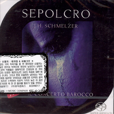 슈멜처 : 레퀴엠 & 세폴크로 (Schmelzer : Requiem & Sepolcro) (SACD Hybrid) - Il Concerto Barocco