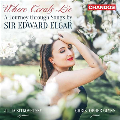 산호초가 쉬는 곳 - 에드워드 엘가의 노래 여행 (Elgar: Where Corals Lie)(CD) - Julia Sitkovetsky