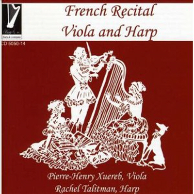 비올라와 하프를 위한 프랑스 음악 (French Recital Viola and Harp)(CD) - Pierre- Henry Xuereb