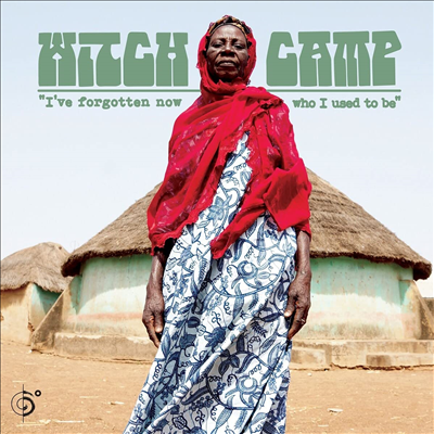 Witch Camp (Ghana) - I've Forgotten Now Who I Used To Be