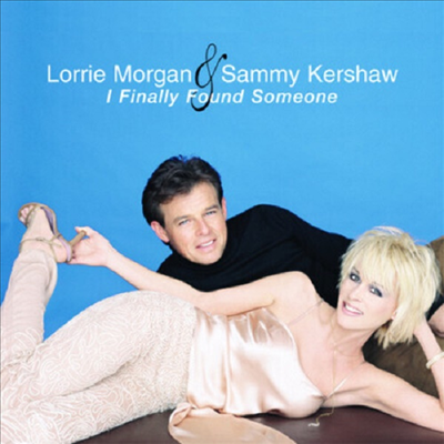 Lorrie Morgan/Sammy Kershaw - I Finally Found Someone (CD-R)