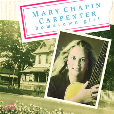 Mary Chapin Carpenter - Hometown Girl (CD-R)