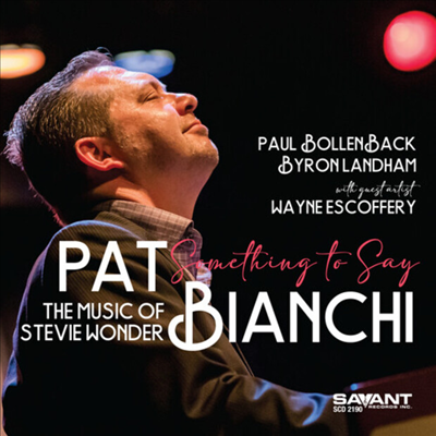 Pat Bianchi - Something To Say - The Music Of Stevie Wonder (CD)