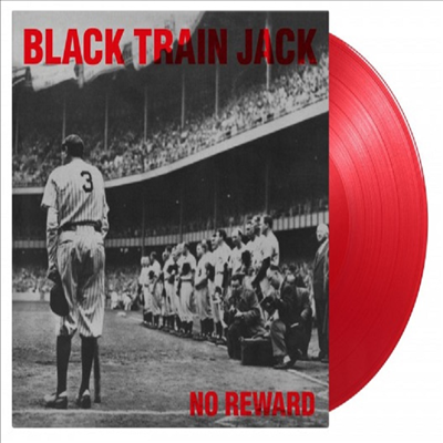 Black Train Jack - No Reward (Ltd)(180G)(Translucent Red Vinyl)(LP)