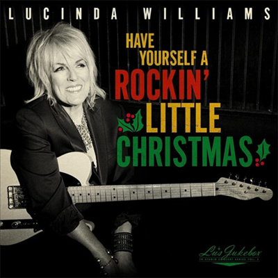 Lucinda Williams - Lu&#39;s Jukebox Vol. 5: Have Yourself A Rockin&#39; Little Christmas (CD)