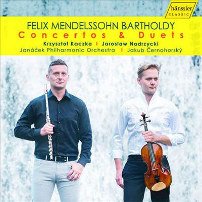 멘델스존: 바이올린 협주곡 & 플루트와 바이올린 위한 무언가 (Mendelssohn: Violin Concertos & Song Without Words for flute and Violin)(CD) - Krzysztof Kaczka