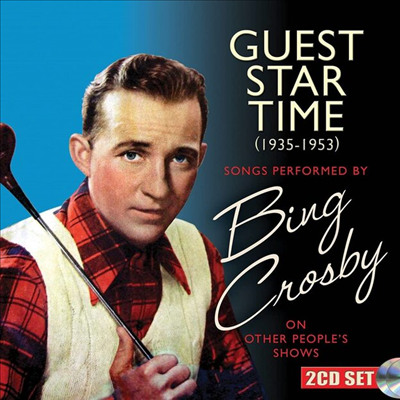 Bing Crosby - Guest Star Time (2CD)