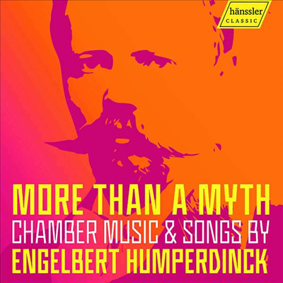 훔퍼딩크: 실내악과 가곡집 (More Than A Myth - Humperdinck: Chamber Music & Songs)(CD) - 여러 아티스트
