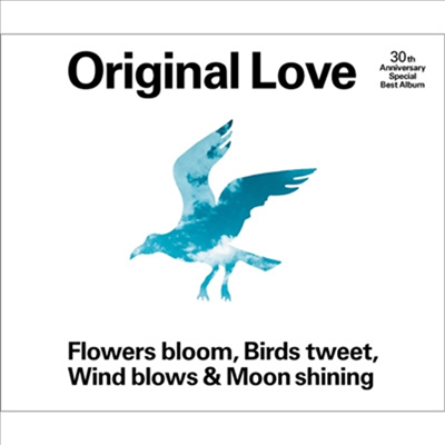 Original Love (오리지날 러브) - Flowers Bloom, Birds Tweet, Wind Blows & Moon Shining (30th Anniversary Special Best Album) (3CD)