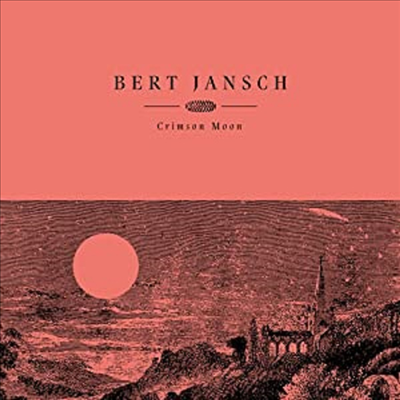 Bert Jansch - Crimson Moon (Ltd)(Red Vinyl)(LP)