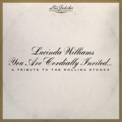 Lucinda Williams - Lu&#39;s Jukebox Vol. 6: You Are Cordially Invited....A Tribute To The Rolling Stones (CD)