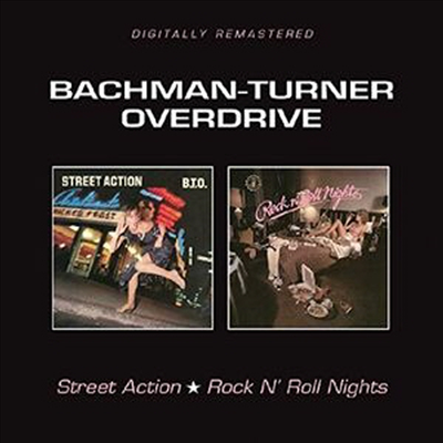 Bachman-Turner Overdrive (B.T.O.) - Street Action / Rock N Roll Nights (Remastered)(2 On 1CD)(CD)