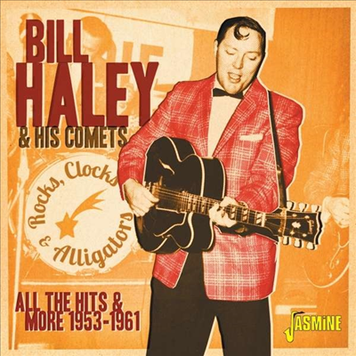 Bill Haley &amp; His Comets - Rocks. Clocks &amp; Alligators - All The Hits And More 1953-1961 (CD)