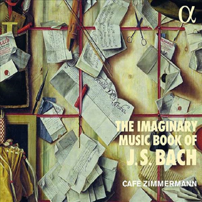 바흐 - 상상의 음악수첩 (The Imaginary Music Book of J.S. Bach)(CD) - Cafe Zimmermann