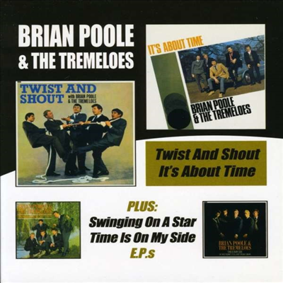 Brian Poole & The Tremeloes - Twist & Shout/It's About Time/EPs (Remastered)(2CD)