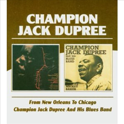 Champion Jack Dupree - From New Orleans to Chicago/Champion Jack Dupree (Remastered)(2CD)