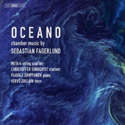 대양 - 파겔룬드: 실내악 작품집 (Oceano - Chamber Music by Sebastian Fagerlund) (SACD Hybrid) - Minna Pensola