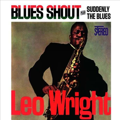 Leo Wright - Blues Shout / Suddenly The Blues (Digipack)(CD)