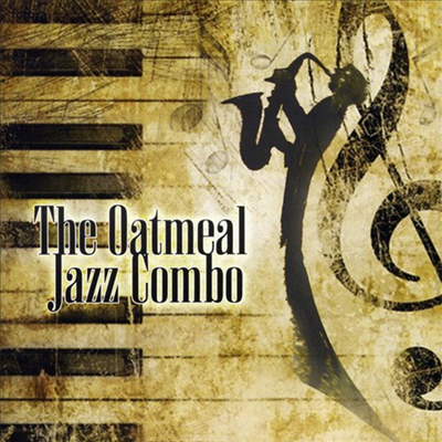 Oatmeal Jazz Combo - Oatmeal Jazz Combo (CD)