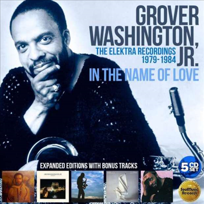 Grover Washington Jr. - In The Name Of Love - The Elektra Recordings 1979-1984 (5CD Box Set)