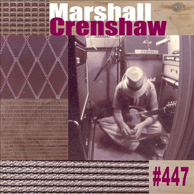 Marshall Crenshaw - #447 (CD)
