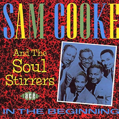 Sam Cooke & The Soul Stirrers - In The Beginning (CD)