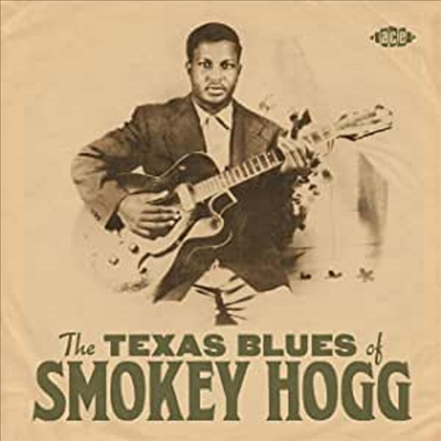 Smokey Hogg - Texas Blues Of Smokey Hogg (CD)
