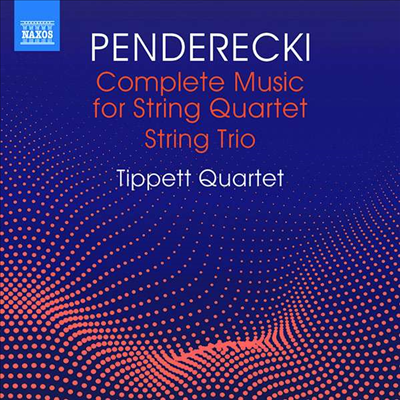 펜데레츠키: 현악 사중주와 현악 삼중주 (Penderecki: Complete Music for String Quartet & String Trio)(CD) - Tippett Quartet