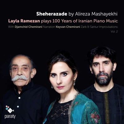 세헤라자데 - 이란 피아노 작품 2집 (Sheherazade - Layla Ramezan plays 100 Years of iranian Piano Music Vol.2)(CD) - Layla Ramezan