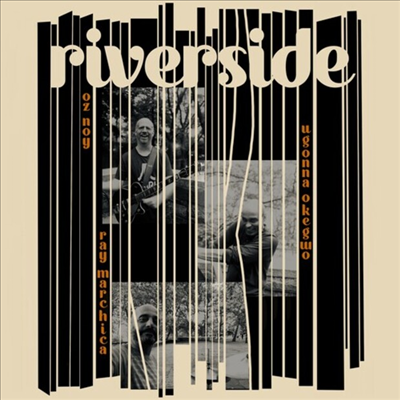 Oz Noy/ Ugonna Okegwo / Ray Marchica - Riverside (Digipack)(CD)