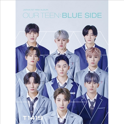 티일사일구 (T1419) - Our Teen:Blue Side (CD+Blu-ray) (초회생산한정반 A)