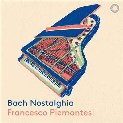 Bach Nostalghia (CD) - Francesco Piemontesi