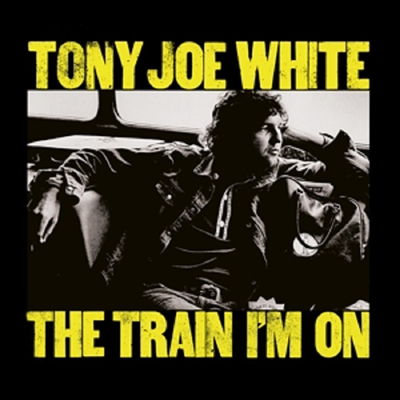 Tony Joe White - Train I&#39;m On (CD)