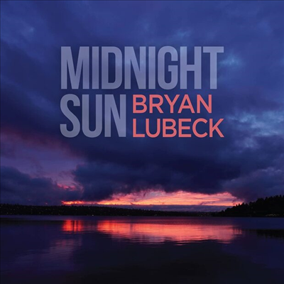 Bryan Lubeck - Midnight Sun (CD)