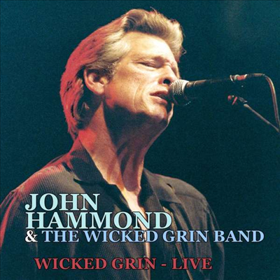 John Hammond & The Wicked Grin Band - Wicked Grin - Live (2CD)