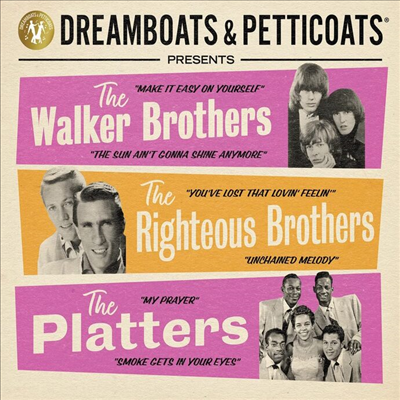 Walker Brothers/Righteous Brothers/Platters - Dreamboats &amp; Petticoats presents... The Walker Brothers, The Righteous Brothers &amp; The Platters (3CD)