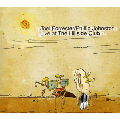 Joel Forrester / Phillip Johnston - Live At The Hillside Club (CD)