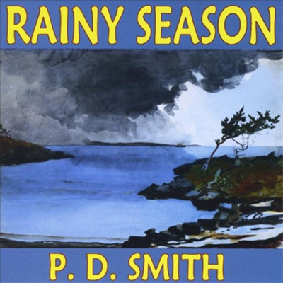 P.D. Smith - Rainy Season (CD)