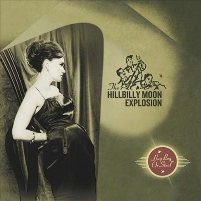 Hillbilly Moon Explosion - Buy Beg Or Steal (CD)