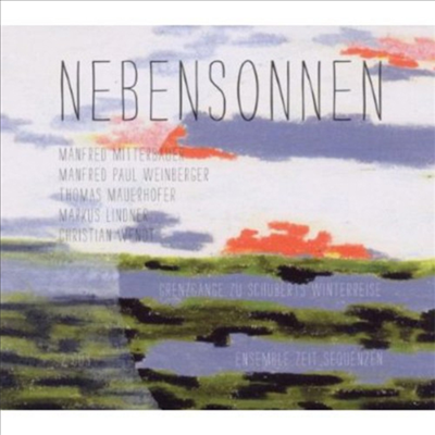 Ensemble Zeit Sequenzen - Nebensonnen Grenzgange Zu Schuberts Winterreise (2CD)