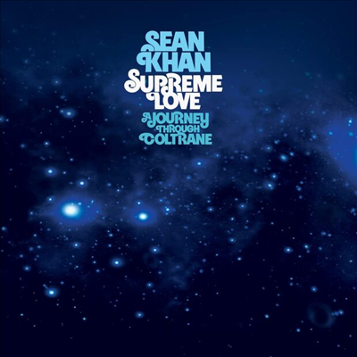 Sean Khan - Supreme Love: A Journey Through Coltrane (Digipack)(CD)