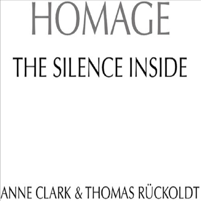 Anne Clark &amp; Thomas Ruckoldt Homage - Silence Inside (CD)