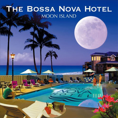 Bossa Nova Hotel - Moon Island (CD)