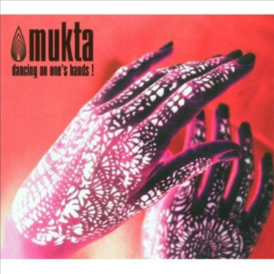 Mukta - Dancing On One's Hands (CD)