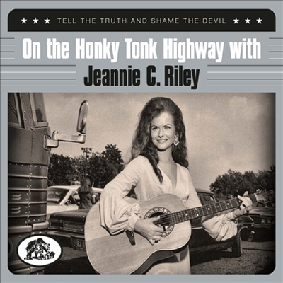 Jeannie C. Riley - On The Honky Tonk Highway With: Tell The Truth And Shame The Devil (Digipack)(CD)