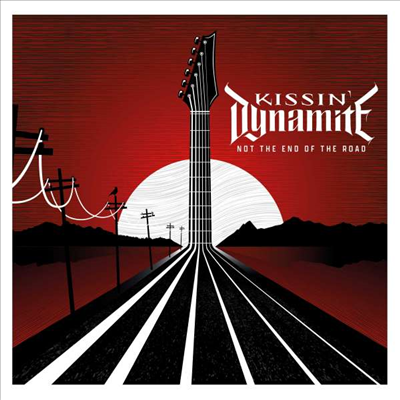 Kissin Dynamite - Not The End Of The Road (CD)