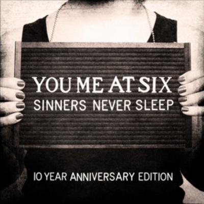 You Me At Six - Sinners Never Sleep (10th Anniversary Edition)(3CD)