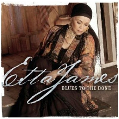 Etta James - Blues To The Bone (CD)